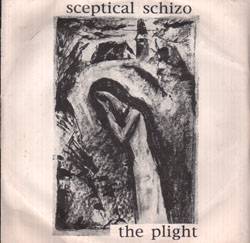 Sceptical Schizo : The Plight